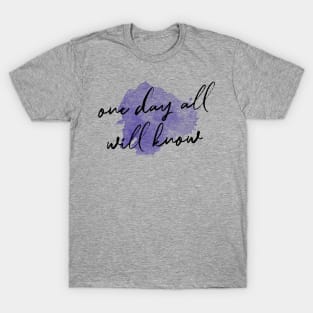 All Will Know T-Shirt